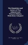 The Dispatches and Letters of Vice Admiral Lord Viscount Nelson, with Notes Volume 5