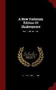 A New Variorum Edition of Shakespeare: Loves Labours Lost