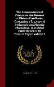 The Commentaries of Proclus on the Timaeus of Plato in Five Books, Containing a Treasury of Pythagoric and Platonic Physiology. Translated from the Gr