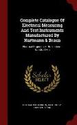 Complete Catalogue of Electrical Measuring and Test Instruments Manufactured by Hartmann & Braun: Electrical Engineers at Bockenheim-Frankfort O/M