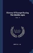 History Of Europe During The Middle Ages, Volume II