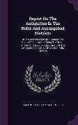 Report On The Antiquities In The Bidar And Aurangabad Districts: In The Territories Of His Highness The Nizam Of Haidarabad, Being The Result Of The T