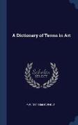 A Dictionary of Terms in Art