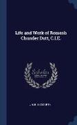 Life and Work of Romesh Chunder Dutt, C.I.E