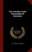 The Orthodox Greek Patriarchate of Jerusalem