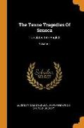 The Tenne Tragedies Of Seneca: Translated Into English, Volume 1