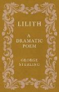 Lilith, A Dramatic Poem