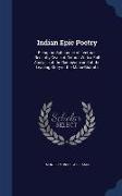 Indian Epic Poetry: Being the Substance of Lectures Recently Given at Oxford: With a Full Analysis of the Rámáyana and of the Leading Stor