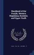 Handbook of the Punjab, Western Rajputana, Kashmir, and Upper Sindh