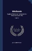 Bibelkunde: Zugleich Praktischer Kommentar Zur Biblischen Geschichte, Volume 1