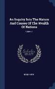 An Inquiry Into The Nature And Causes Of The Wealth Of Nations, Volume 1