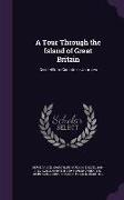 A Tour Through the Island of Great Britain: Divided Into Circuits or Journies