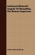 Nathanael Richard's Tragedy of Messallina, the Roman Emperesse