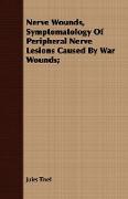 Nerve Wounds, Symptomatology of Peripheral Nerve Lesions Caused by War Wounds
