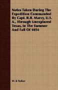 Notes Taken During the Expedition Commanded by Capt. R.B. Marcy, U.S. A., Through Unexplored Texas, in the Summer and Fall of 1854