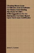 Clearing House Loan Certificates And Substitutes For Money Used During The Panic Of 1907