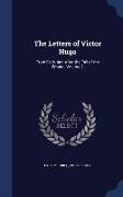 The Letters of Victor Hugo: From Exile, and After the Fall of the Empire, Volume 2