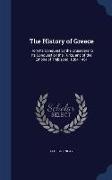 The History of Greece: From Its Conquest by the Crusaders to Its Conquest by the Turks, and of the Empire of Trebizond: 1204-1461