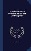 Popular Manual of Vocal Physiology and Visible Speech