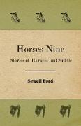 Horses Nine, Stories of Harness and Saddle