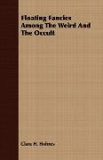 Floating Fancies Among the Weird and the Occult