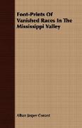 Foot-Prints of Vanished Races in the Mississippi Valley