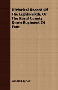 Historical Record of the Eighty-Sixth, or the Royal County Down Regiment of Foot