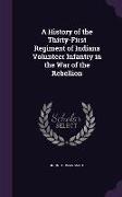 A History of the Thirty-First Regiment of Indiana Volunteer Infantry in the War of the Rebellion