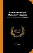 Standard History Of Memphis, Tennessee: From A Study Of The Original Sources