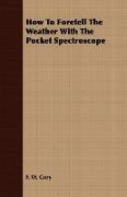 How to Foretell the Weather with the Pocket Spectroscope