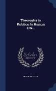 Theosophy in Relation to Human Life