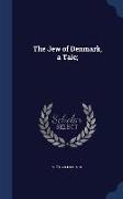 The Jew of Denmark, a Tale