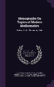Monographs On Topics of Modern Mathematics: Relevant to the Elementary Field
