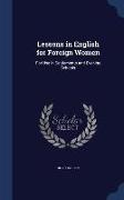 Lessons in English for Foreign Women: For Use in Settlements and Evening Schools