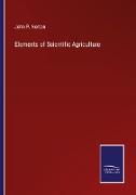 Elements of Scientific Agriculture