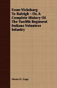 From Vicksburg to Raleigh - Or, a Complete History of the Twelfth Regiment Indiana Volunteer Infantry