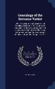 Genealogy of the Surname Yarker: With the Leyburn, and Several Allied Families, Resident in the Counties of Yorkshire, Durham, Westmoreland, and Lanca