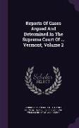 Reports of Cases Argued and Determined in the Supreme Court of ... Vermont, Volume 2