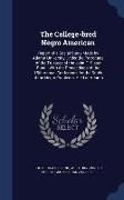 The College-Bred Negro American: Report of a Social Study Made by Atlanta University Under the Patronage of the Trustees of the John F. Slater Fund: W