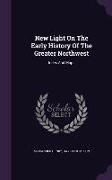 New Light On The Early History Of The Greater Northwest: Index And Maps