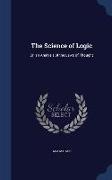 The Science of Logic: Or, an Analysis of the Laws of Thought