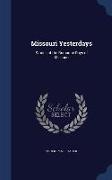 Missouri Yesterdays: Stories of the Romantic Days of Missouri