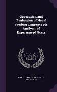 Generation and Evaluation of Novel Product Concepts Via Analysis of Experienced Users