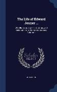 The Life of Edward Jenner ...: With Illustrations of His Doctrines, and Selections from His Correspondence, Volume 1