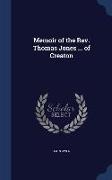 Memoir of the REV. Thomas Jones ... of Creaton