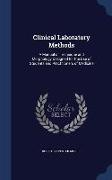 Clinical Laboratory Methods: A Manual of Technique and Morphology Designed for the Use of Students and Practitioners of Medicine