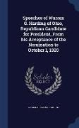 Speeches of Warren G. Harding of Ohio, Republican Candidate for President, from His Acceptance of the Nomination to October 1, 1920