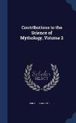 Contributions to the Science of Mythology, Volume 2