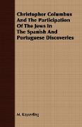 Christopher Columbus and the Participation of the Jews in the Spanish and Portuguese Discoveries