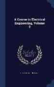 A Course in Electrical Engineering, Volume 2
